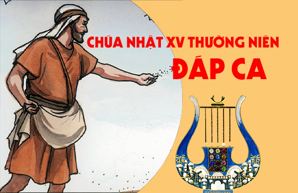 Đáp ca - Chúa nhật XV thường niên - năm A